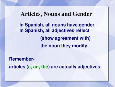 Articles, Nouns and Gender
