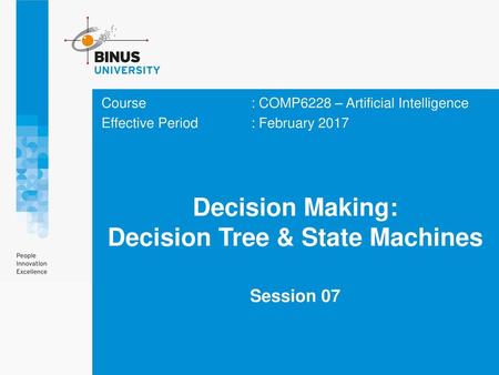 Decision Making: Decision Tree & State Machines Session 07
