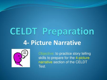 CELDT Preparation 4- Picture Narrative