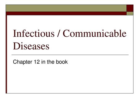 Infectious / Communicable Diseases