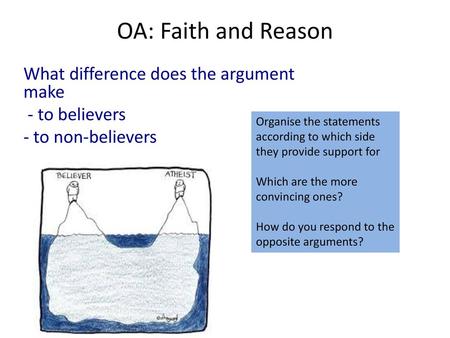 OA: Faith and Reason What difference does the argument make