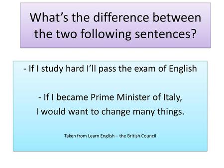 What’s the difference between the two following sentences?