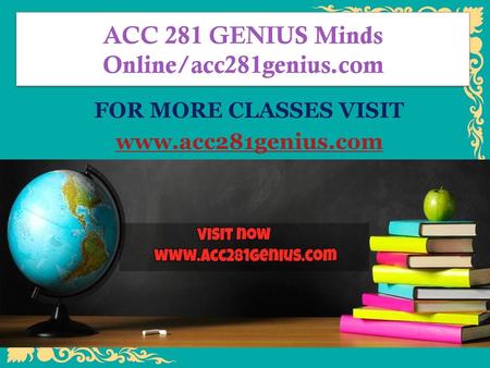 ACC 281 GENIUS Minds Online/acc281genius.com