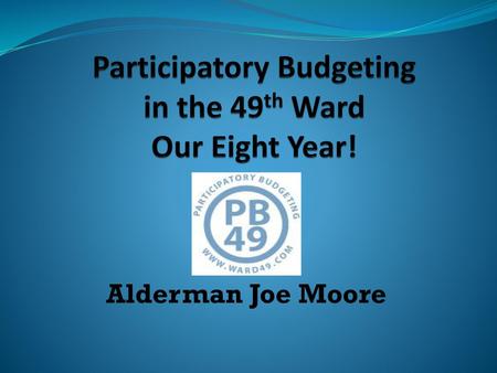 Participatory Budgeting in the 49th Ward Our Eight Year!