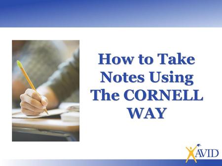 How to Take Notes Using The CORNELL WAY