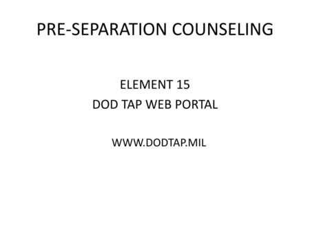 PRE-SEPARATION COUNSELING