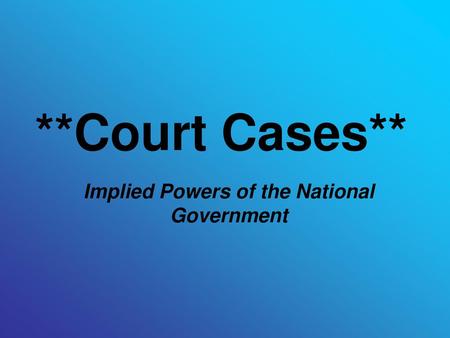Implied Powers of the National Government