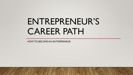Entrepreneur’s Career Path