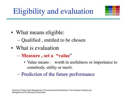 Eligibility and evaluation