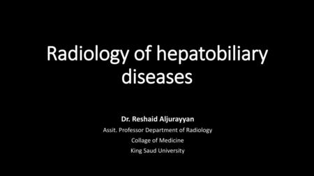 Radiology of hepatobiliary diseases