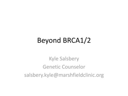 Kyle Salsbery Genetic Counselor