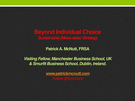 Beyond Individual Choice Sustainable (Meso-data) Strategy Patrick A