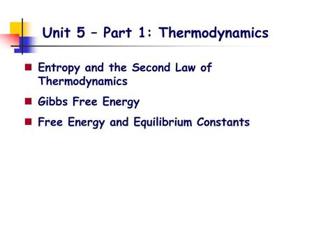 Unit 5 – Part 1: Thermodynamics
