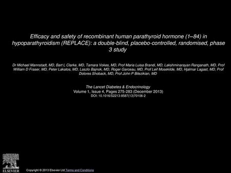 Efficacy and safety of recombinant human parathyroid hormone (1–84) in hypoparathyroidism (REPLACE): a double-blind, placebo-controlled, randomised, phase.