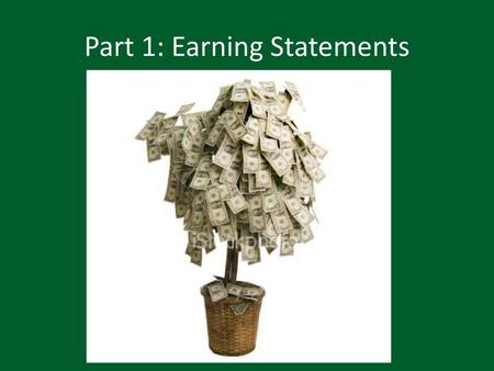 Part 1: Earning Statements