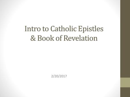 Intro to Catholic Epistles & Book of Revelation