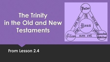 The Trinity in the Old and New Testaments