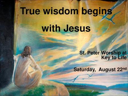True wisdom begins with Jesus