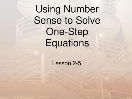 Using Number Sense to Solve One-Step Equations