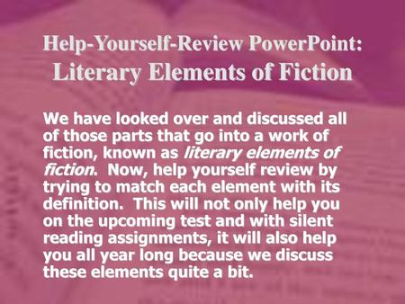 Help-Yourself-Review PowerPoint: Literary Elements of Fiction