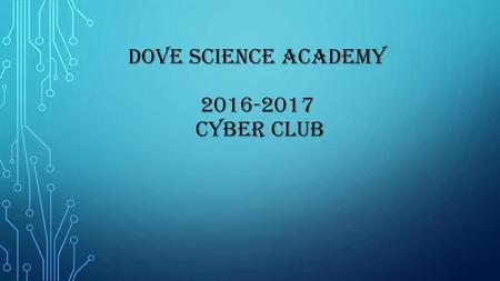 Dove science academy Cyber Club