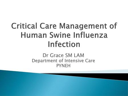 Critical Care Management of Human Swine Influenza Infection