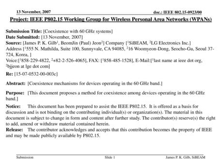 13 November, 2007 Project: IEEE P802.15 Working Group for Wireless Personal Area Networks (WPANs) Submission Title: [Coexistence with 60 GHz systems] Date.