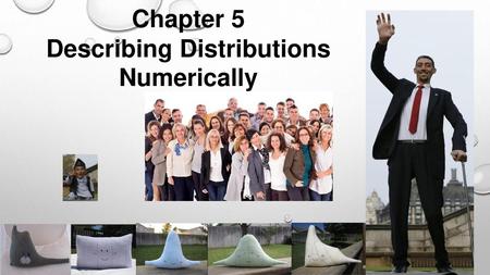 Describing Distributions Numerically