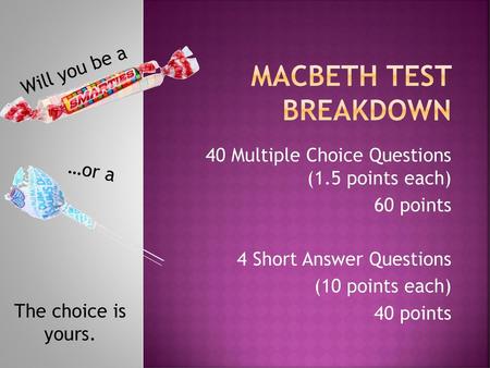 Macbeth test breakdown