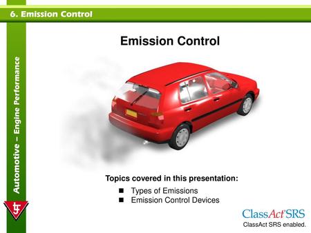 Emission Control Topics covered in this presentation: