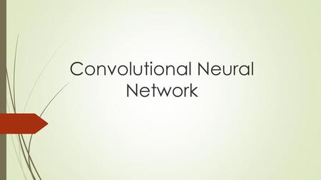 Convolutional Neural Network