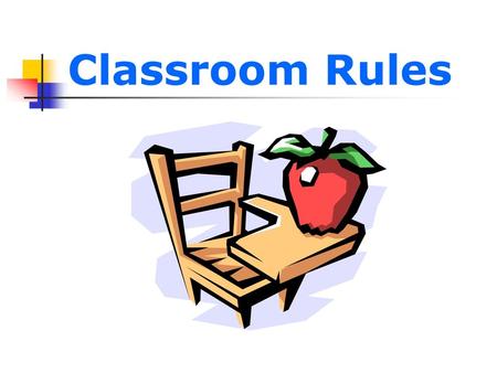 Classroom Rules.
