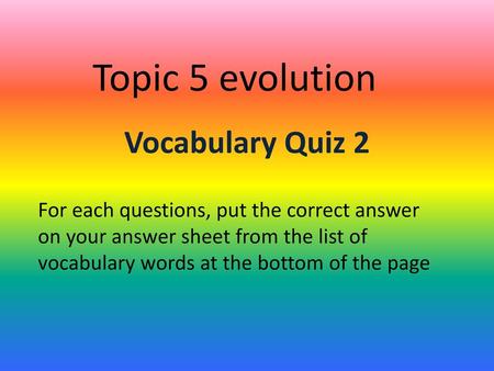 Topic 5 evolution Vocabulary Quiz 2