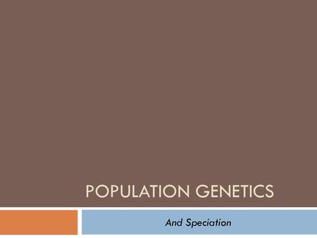 Population Genetics And Speciation.