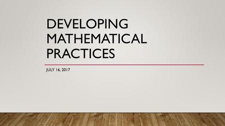 Developing Mathematical Practices