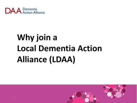 Why join a Local Dementia Action Alliance (LDAA).