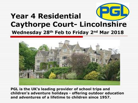 Year 4 Residential Caythorpe Court- Lincolnshire