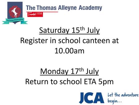 Saturday 15th July Register in school canteen at 10