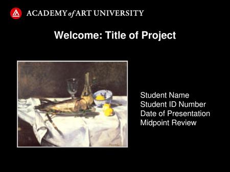 Welcome: Title of Project