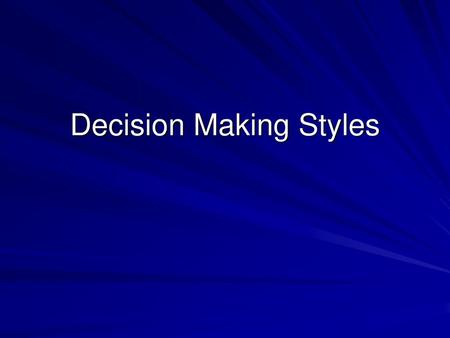 Decision Making Styles