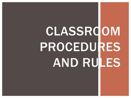 Classroom Procedures and Rules