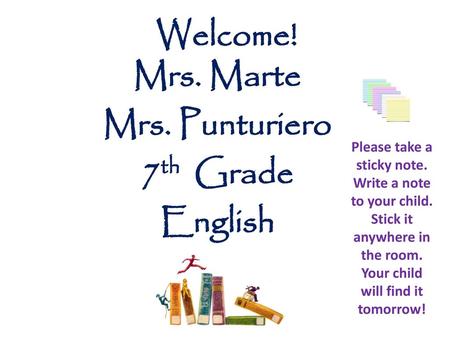 Mrs. Marte Mrs. Punturiero 7th Grade English