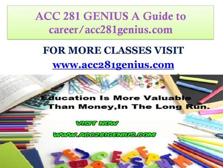 ACC 281 GENIUS A Guide to career/acc281genius.com
