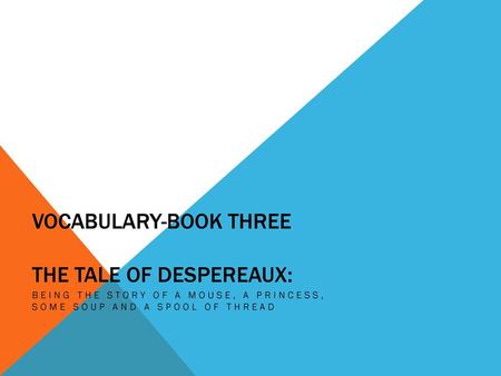 Vocabulary-Book three The Tale of Despereaux: