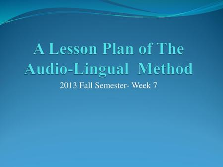 A Lesson Plan of The Audio-Lingual Method