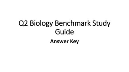Q2 Biology Benchmark Study Guide