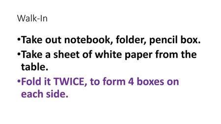 Take out notebook, folder, pencil box.