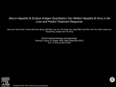 Serum Hepatitis B Surface Antigen Quantitation Can Reflect Hepatitis B Virus in the Liver and Predict Treatment Response  Henry Lik–Yuen Chan, Vincent.