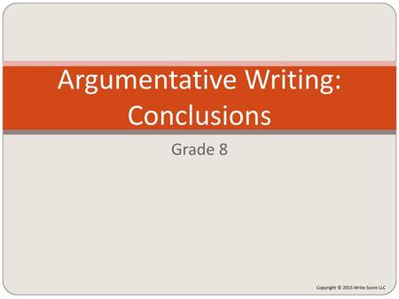 Argumentative Writing: Conclusions