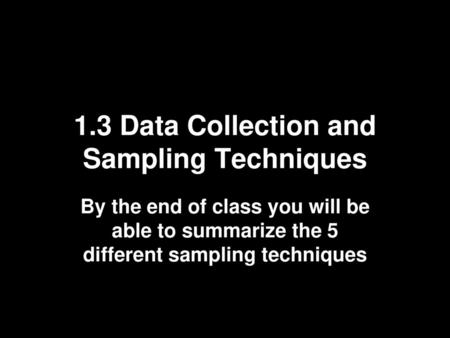 1.3 Data Collection and Sampling Techniques